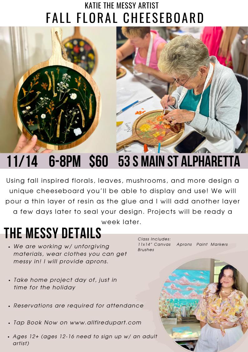 Katie the Messy Artist - Fall Floral Cheeseboard - Alpharetta 11/14