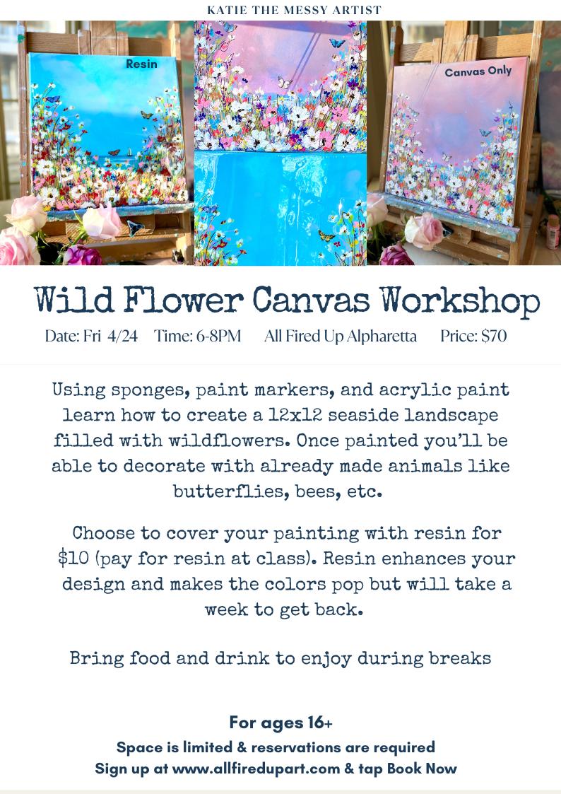 Katie the Messy Artist - Wildflower Canvas - Alpharetta 4/24