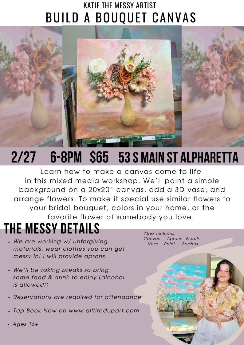 Katie the Messy Artist - Bouquet Canvas - Alpharetta 2/27