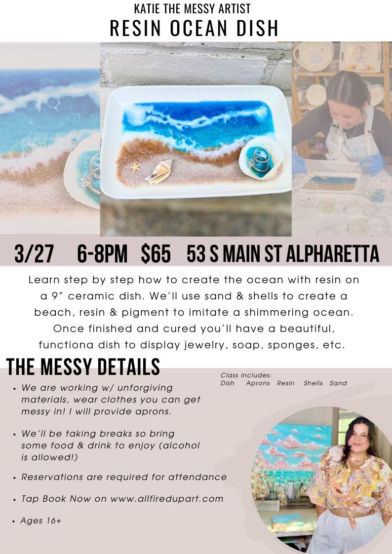 Katie the Messy Artist - Resin Ocean Dish - Alpharetta 3/27
