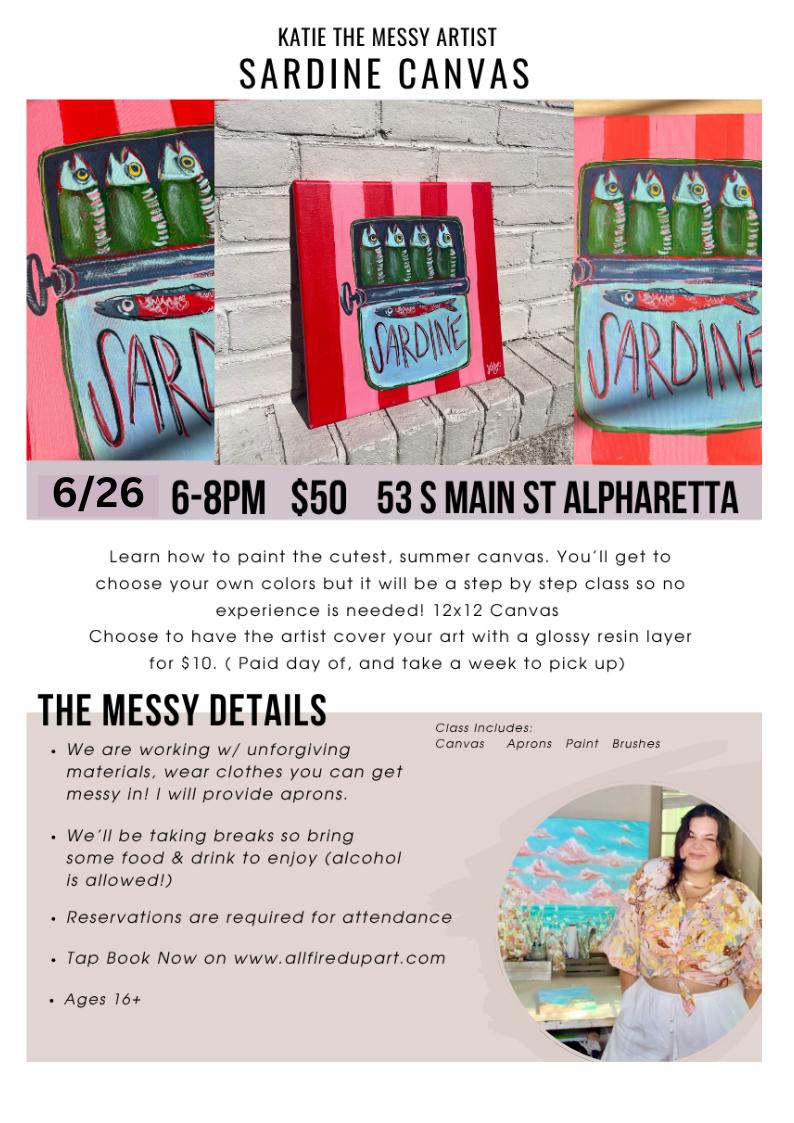 Katie the Messy Artist - Sardines Canvas - Alpharetta 6/26